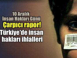 Türkiye insan hakları ihlalleri raporu 2016 - 2017 bilançosu 10 aralık insan hakları günü