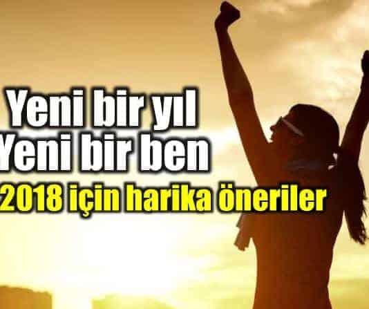 2018 yılında kendinize yatırım yapın! Harika öneriler