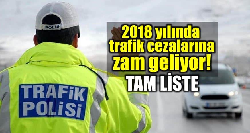 2018 yılı trafik cezaları tam liste