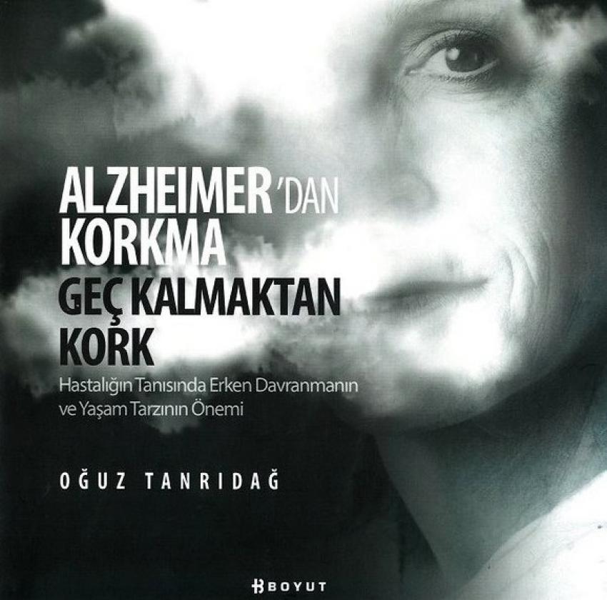 Alzheimer'dan değil, geç kalmaktan kork! boyut yayıncılık