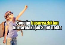 Çocuğumuzu başarısızlıktan nasıl kurtarırız? Çocuğumuzu başarısızlıktan nasıl kurtarırız?