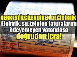 Elektrik su telefon faturasını ödemeyenlere doğrudan icra