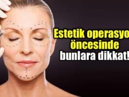 Estetik operasyon yaptırmadan önce nelere dikkat edilmeli?