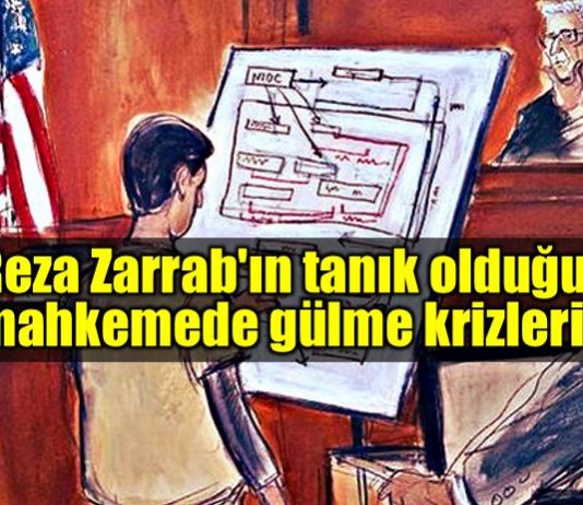 Reza Zarrab'ın tanık olduğu mahkemede gülme krizleri