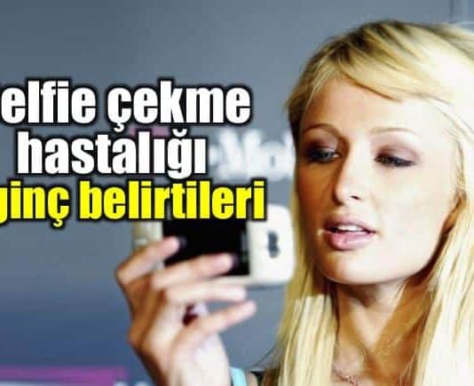 Selfitis nedir? Selfie çekme hastalığı belirtileri