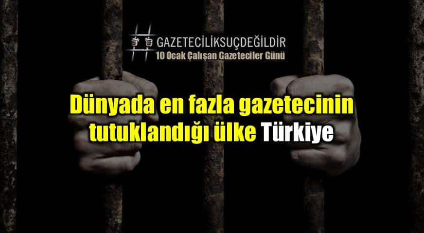 Türkiye: Dünyada en fazla gazetecinin tutuklandığı ülke
