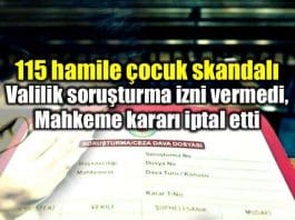 115 hamile çocuk skandalı son gelişme