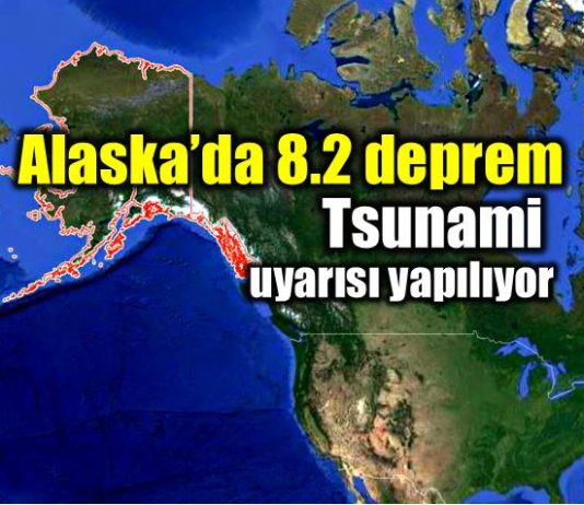 alaska deprem tsunami 8.2 earthquake