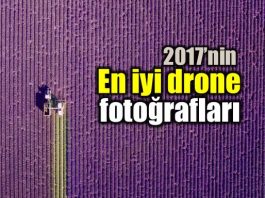 2017 yılı en iyi drone fotoğrafları