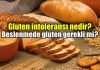 Gluten intoleransı nedir? Glutensiz diyet sağlığı nasıl etkiliyor?