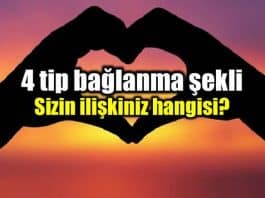 İlişkide 4 tip bağlanma şekli: Sizin ilişki tipiniz hangisi?