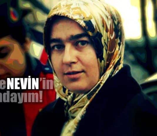 Nevin Yıldırım: #BenDeNEVİN'in yanındayım!