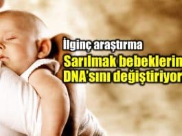 Sarılmak bebeklerin bebek DNA sını değiştiriyor!