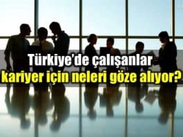 Türkiye de çalışanlar kariyerde yükselmek için neleri göze alıyor kariyer iş