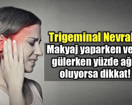 Yüz ağrısı Trigeminal Nevralji nedir?