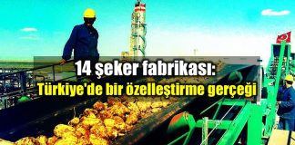 14 şeker fabrikası: Türkiye bir özelleştirme gerçeği