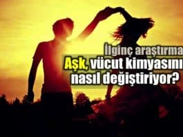Aşk vücut kimyasını nasıl değiştiriyor?