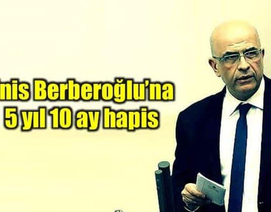 enis berberoğlu chp milletvekili hapis cezası mit tırları davası