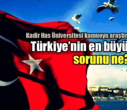 kadir has üniversitesi kamuoyu araştırması türkiye en önemli en büyük sorunu