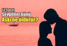 14 Şubat Sevgililer Günü: Aşkı ne öldürür? 14 Şubat Sevgililer Günü: Aşkı ne öldürür?