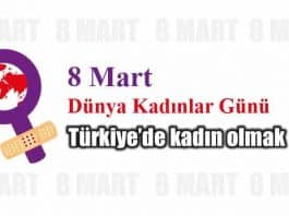 8 Mart Dünya Kadınlar Günü: Türkiye'de kadın olmak ne demek?