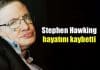 Stephen Hawking 76 yaşında hayatını kaybetti Stephen Hawking 76 yaşında hayatını kaybetti