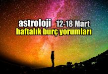 Astroloji: 12 – 18 Mart 2018 haftalık burç yorumları Astroloji: 12 - 18 Mart 2018 haftalık burç yorumları