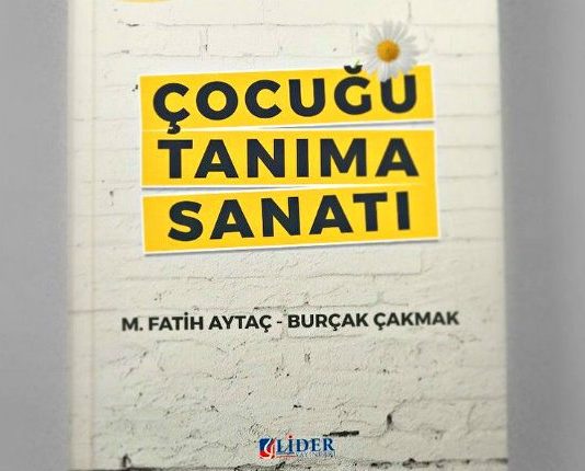 Çocuğu Tanıma Sanatı burçak çakmak fatih aytaç