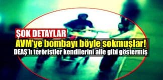 DEAŞ İstanbul Bayrampaşa AVM bomba böyle sokmuşlar