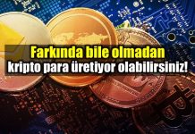 Kripto para üretimi yapıp bundan haberiniz olmayabilir! Siz farkında bile olmadan bilgisayarınız dijital para üretimi yapıyor olabilir!