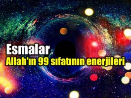 Esma ül Hüsna: Allah ın 99 sıfatı enerjileri