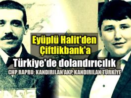 CHP raporu: Eyüplü Halit Çiftlik bank Türkiyede dolandırıcılık akp ak parti mehmet aydın