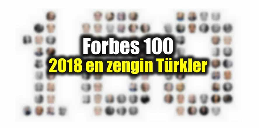 FORBES 100 Türkiyenin en zenginleri 2018