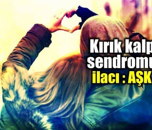 Kırık kalp sendromu: Bu sendromun ilacı: Aşk!