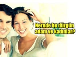 Nerede bu düzgün adam ve kadınlar?