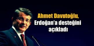 Ahmet Davutoğlu Erdoğan ve AK Parti'ye destek