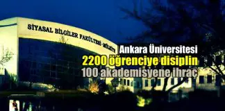Üniversite profili bu değildir! Ankara Üniversitesi 3 yılda 2200 öğrenciye disiplin cezası 100 akademisyen ihraç