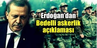 Cumhurbaşkanı Erdoğan bedelli askerlik açıklaması