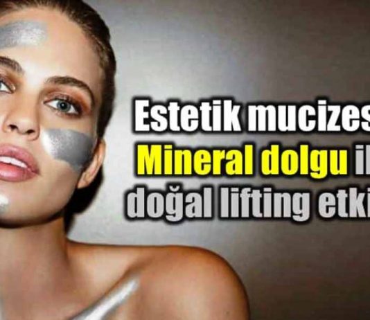 Estetik mucizesi: Mineral dolgu ile doğal lifting etkisi