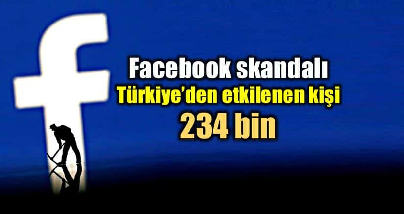 Facebook Cambridge Analytica skandalı: Türkiye de 234 bin kişi etkilendi