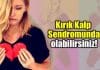 Kırık kalp sendromu nedir? Belirtileri neler? Kırık kalp sendromu nedir? Belirtileri neler?