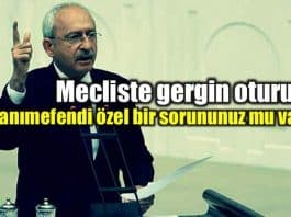 Mecliste gergin oturum: Kılıçdaroğlu çok sert konuştu
