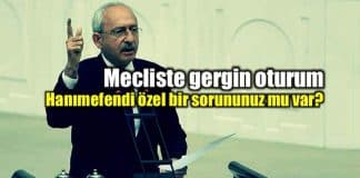 Mecliste gergin oturum: Kılıçdaroğlu çok sert konuştu