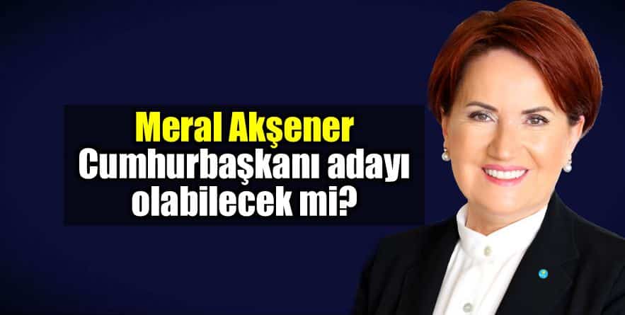 Meral Akşener 24 Haziran Erken Seçimi'nde aday olabilecek mi?