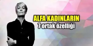 Alfa kadınlarının 7 ortak özelliği Alfa kadını ortak özellikleri