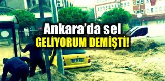 Ankara sel felaketi geliyorum demişti! Ankara sel felaketi geliyorum demişti!