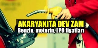 Benzin motorin LPG zam Akaryakıt fiyatları ne kadar oldu?