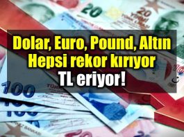 Dolar Euro Pound Altın: Hepsi rekor kırıyor - TL eriyor!