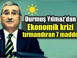 Durmuş Yılmaz Türkiye'de ekonomik krizi tırmandıran 7 maddeyi açıkladı!