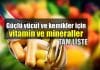 Güçlü vücut ve kemikler için gerekli vitamin ve mineraller hangileri?